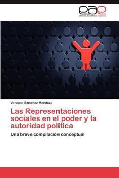 Paperback Las Representaciones Sociales En El Poder y La Autoridad Politica [Spanish] Book