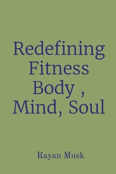 Paperback Redefining Fitness Body, Mind, Soul Book