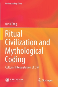Paperback Ritual Civilization and Mythological Coding: Cultural Interpretation of Li Ji Book