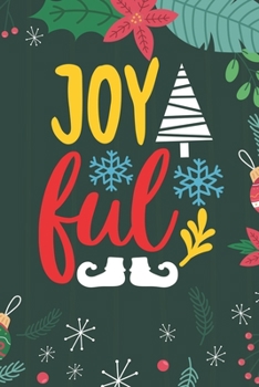 Joyful: Cute Merry Christmas Journal Notebook – Funny Christmas Journal Book Gifts – Christmas Journal for Kids Women - Happy New Year Journal Books – ... & Christmas Tree Snowflakes Journal Books
