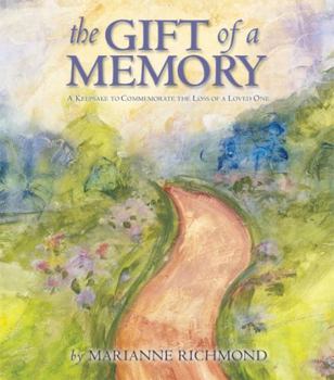Hardcover The Gift of a Memory: A Keepsake to Commemorate the Loss of a Loved One Book