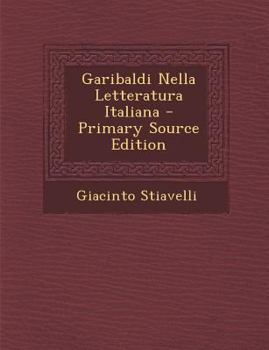 Paperback Garibaldi Nella Letteratura Italiana [Italian] Book