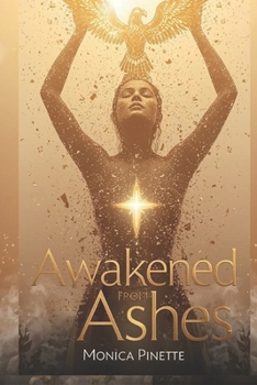 Paperback Awakened from the Ashes: Spiritual Healing Beyond Trauma Book