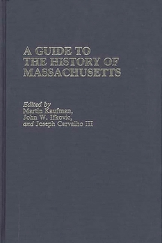 Hardcover A Guide to the History of Massachusetts Book