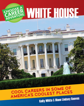 Paperback Choose a Career Adventure at the White House Book