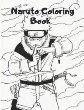 Paperback Naruto Coloring Book: Great for Encouraging Creativity Book