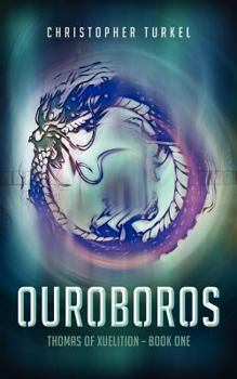 Paperback Ouroboros (Thomas of Xuelition) Book