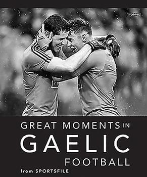 Hardcover Great Moments In Gaelic Football Book