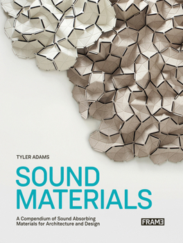 Paperback Sound Materials: A Compendium of Sound Absorbing Materials for Architecture and Design Book