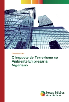 Paperback O Impacto do Terrorismo no Ambiente Empresarial Nigeriano [Portuguese] Book