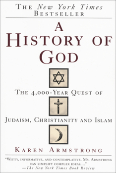 Paperback A History of God: The 4,000-Year Quest of Judaism, Christianity and Islam Book