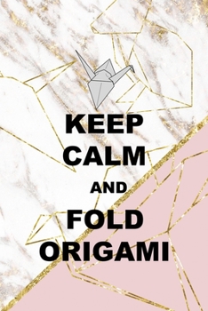 Keep Calm And Fold Origami: Origami Notebook Journal Composition Blank Lined Diary Notepad 120 Pages Paperback Pink Marble