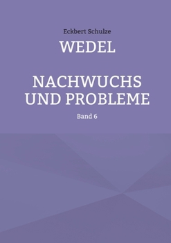 Paperback Wedel - Nachwuchs und Probleme: Band 6 [German] Book