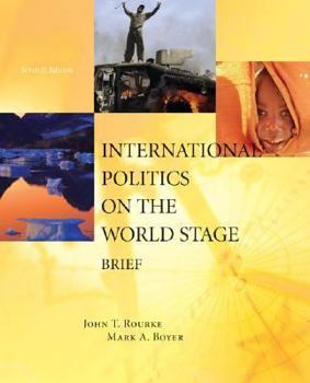 Paperback International Politics on the World Stage, BRIEF Book