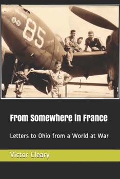 Paperback From Somewhere in France: Letters to Ohio from a World at War Book