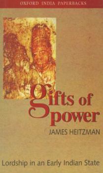 Paperback Gifts of Power: Lordship in an Early Indian State Book