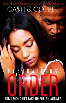 Paperback Restraining Order: Some Men Can't Take No For An Answer Book