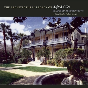 Hardcover The Architectural Legacy of Alfred Giles: Selected Restorations Book