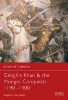 Paperback Genghis Khan & the Mongol Conquests 1190-1400 Book