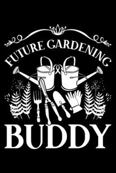Paperback Future Gardening Buddy: Lined A5 Notebook for Gardeners Book
