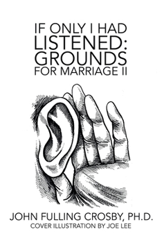 Paperback If Only I Had Listened: Grounds for Marriage Ii Book