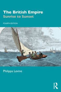 Paperback The British Empire: Sunrise to Sunset Book