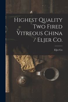 Paperback Highest Quality Two Fired Vitreous China / Eljer Co. Book