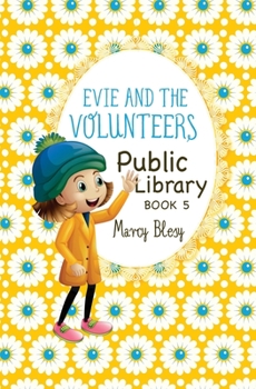 Paperback Evie and the Volunteers: Public Library, Book 5 Book