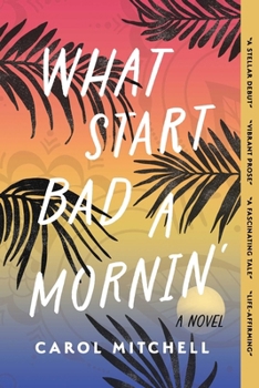 Paperback What Start Bad a Mornin' Book