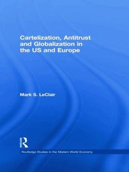 Paperback Cartelization, Antitrust and Globalization in the US and Europe Book