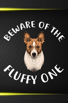 Beware Of The Fluffy One Gratitude Journal: Practice Gratitude and Daily Reflection in the Everyday For Basenji Dog Puppy Owners and Lovers