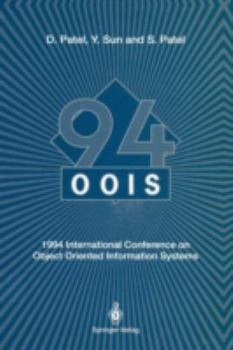 Oois '94: 1994 International Conference on Object Oriented Information Systems, 19-21 December 1994, London : Proceedings