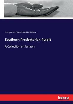 Paperback Southern Presbyterian Pulpit: A Collection of Sermons Book