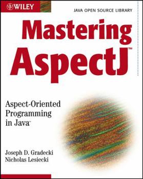 Paperback Mastering Aspectj: Aspect-Oriented Programming in Java Book