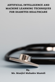 Paperback Artificial Intelligence and Machine Learning Techniques for Diabetes Healthcare Book