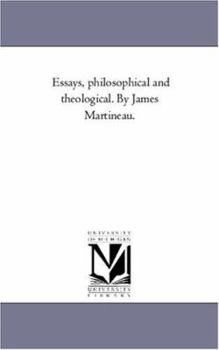 Paperback Essays, Philosophical and theological. by James Martineau. Vol. 2 Book