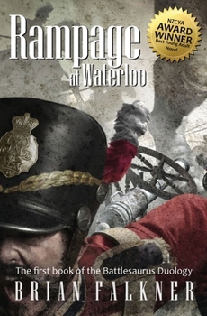 Rampage at Waterloo - Book #1 of the Battlesaurus