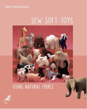 Paperback Sew Soft Toys: Using Natural Fibres Book