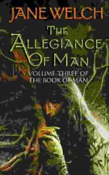 Paperback The Allegiance of Man: Book Three of "The Book of Man" Trilogy Book