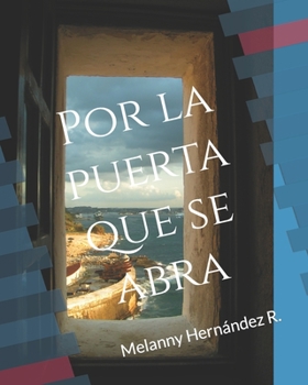 Paperback Por la puerta que se abra [Spanish] Book