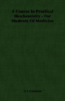 Paperback A Course in Practical Biochemistry - For Students of Medicine Book