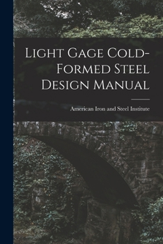 Paperback Light Gage Cold-formed Steel Design Manual Book