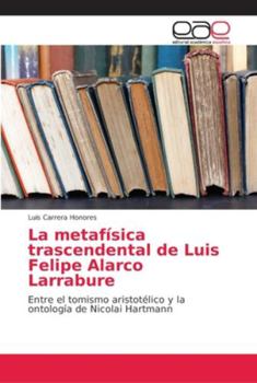Paperback La metafísica trascendental de Luis Felipe Alarco Larrabure [Spanish] Book