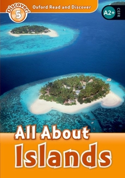 Paperback Oxford Read and Discover: Level 5: All about Islands Book