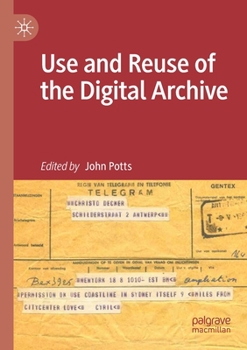 Paperback Use and Reuse of the Digital Archive Book