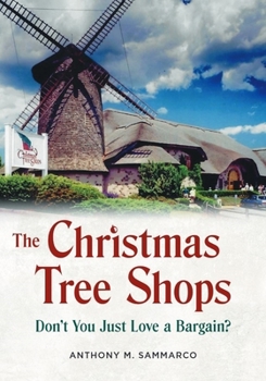 Paperback The Christmas Tree Shops: Don't You Just Love a Bargain? Book