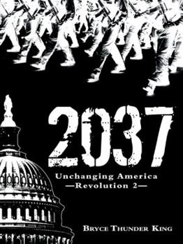 Paperback 2037: Unchanging America-Revolution 2 Book