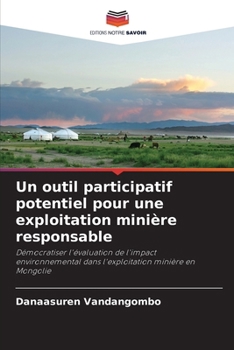 Paperback Un outil participatif potentiel pour une exploitation minière responsable [French] Book