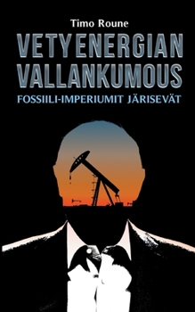 Paperback Vetyenergian vallankumous: Fossiili-imperiumit järisevät [Finnish] Book