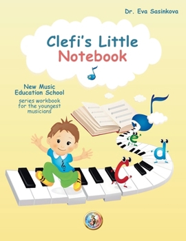 Clefi's Little Notebook: Music Workbook for the Youngest Musicians (New Music Education School)